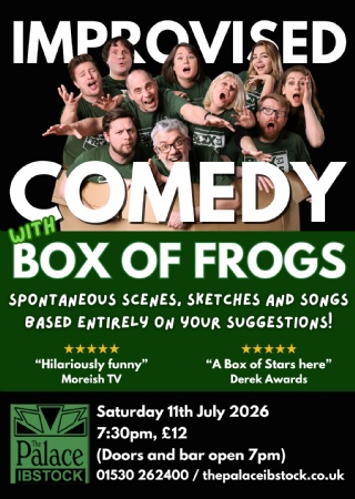 Box of Frogs at The Palace Ibstock
