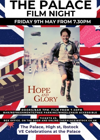 VE Day Commemorations Film Night - Hope and Glory at The Palace Ibstock