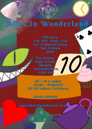 Panto at the Palace - Alice in Wonderland 11th Feb at The Palace Ibstock