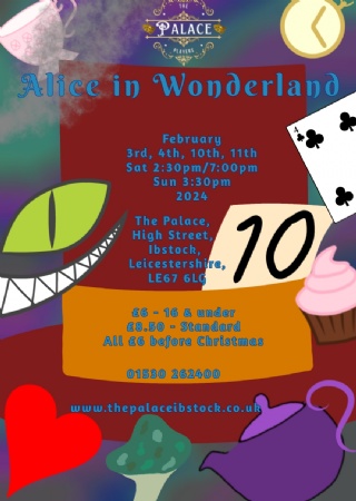 Panto at the Palace - Alice in Wonderland 4th Feb at The Palace Ibstock