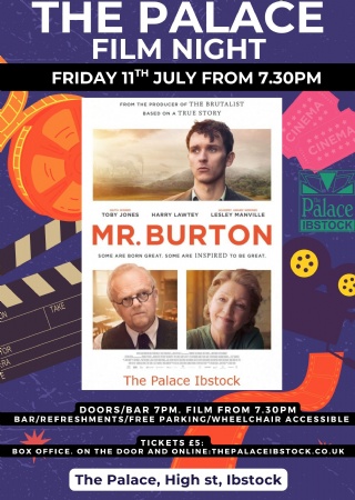 Palace Film Night - Mr Burton at The Palace Ibstock