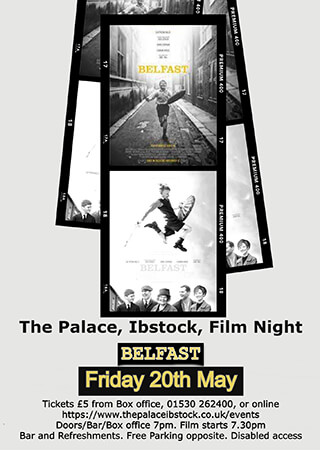Film Night - Belfast at The Palace, Ibstock
